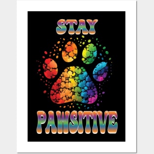 Stay Pawsitive Paw - Animal Lover Pride Posters and Art